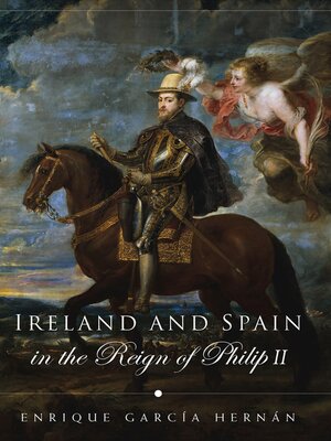cover image of Ireland and Spain in the Reign of Philip II